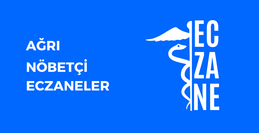 Ağrı Hangi Eczane Nöbetçi