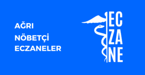 Ağrı Hangi Eczane Nöbetçi