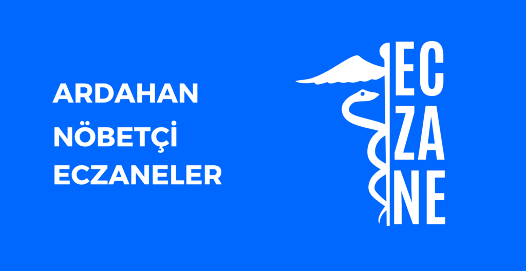 Ardahan Hangi Eczane Nöbetçi