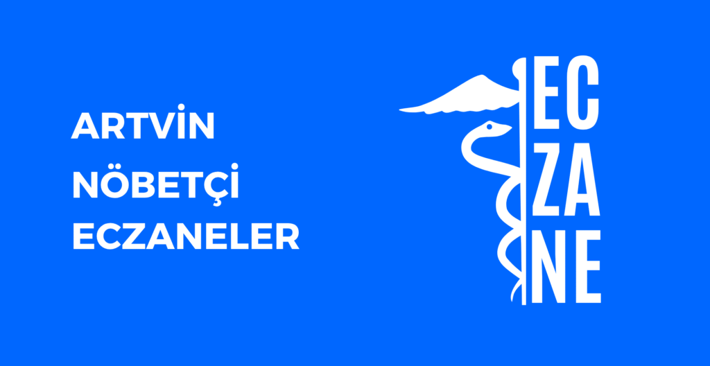 Artvin Hangi Eczane Nöbetçi