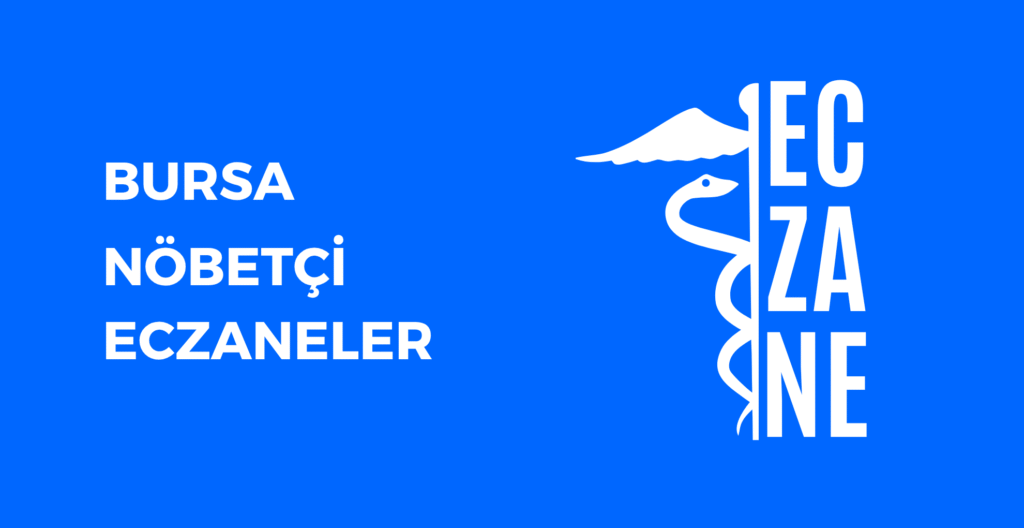 Bursa Hangi Eczane Nöbetçi