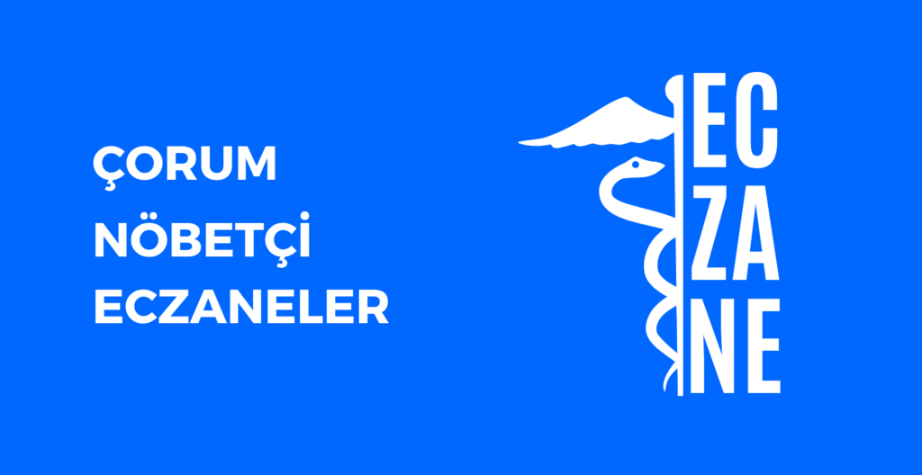 Çorum Hangi Eczane Nöbetçi