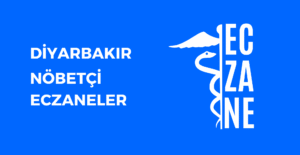 Diyarbakır Hangi Eczane Nöbetçi