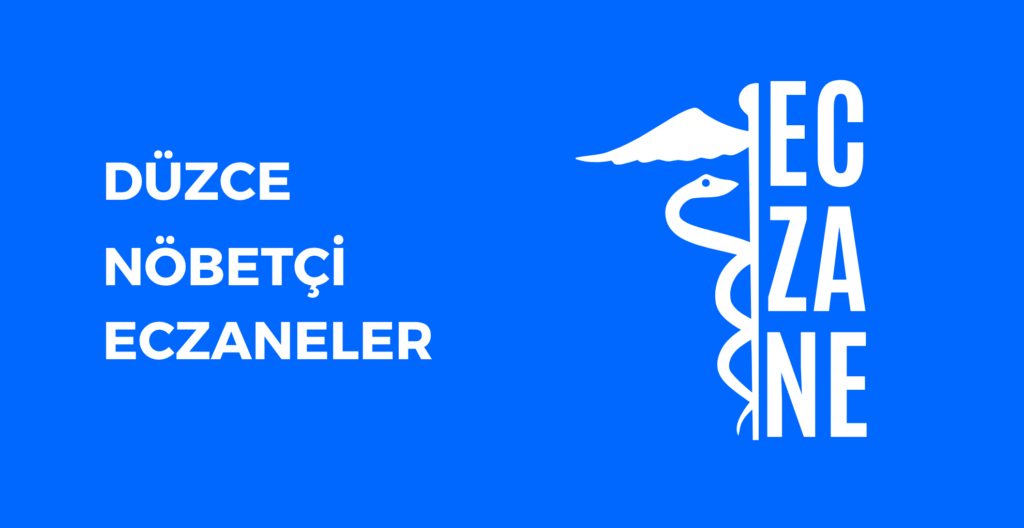 Düzce Hangi Eczane Nöbetçi