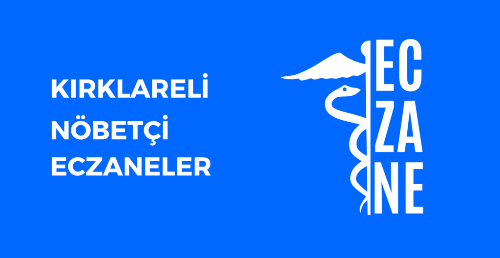 Kırklareli Hangi Eczane Nöbetçi